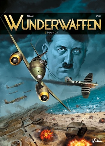 Wunderwaffen Tome 5 : Disaster day