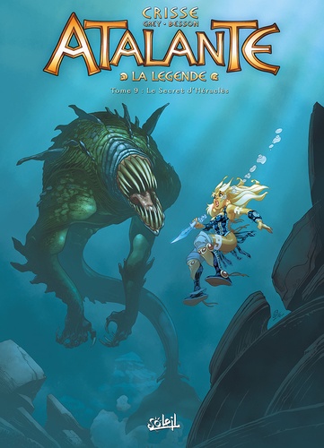 Atalante - La Légende Tome 9 : Le secret d'Héraclès