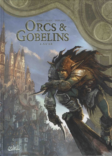 Terres d'Arran : Orcs & Gobelins Tome 4 : Sa'ar