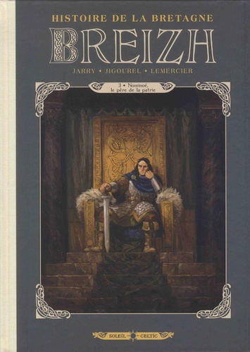 Breizh Histoire de la Bretagne Tome 3 : Nominoë, le père de la patrie