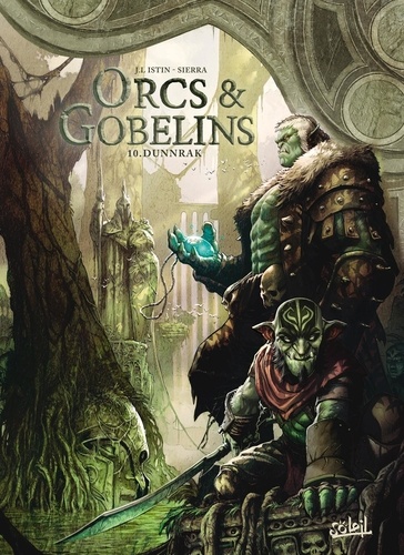 Terres d'Arran : Orcs & Gobelins Tome 10 : Dunnrak