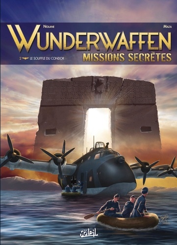 Wunderwaffen missions secrètes Tome 2 : Le Souffle du Condor