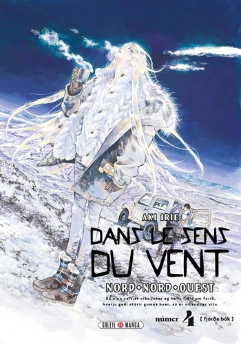 Dans le sens du vent - Nord-nord-ouest Tome 4