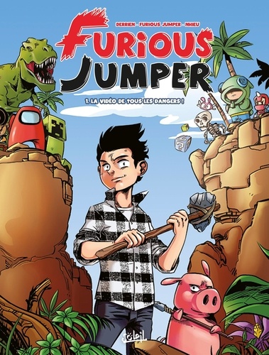 Furious Jumper Tome 1 : La vidéo de tous les dangers !