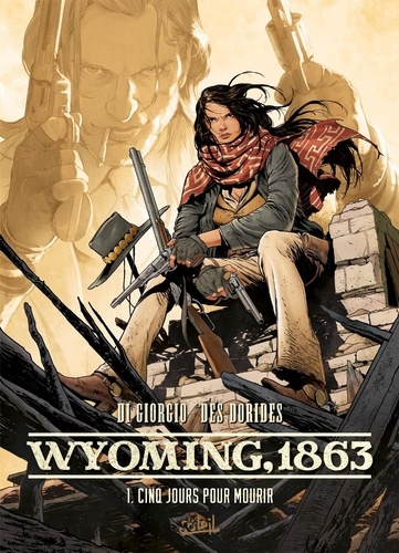 Wyoming, 1863 Tome 1 : Cinq jours pour mourir