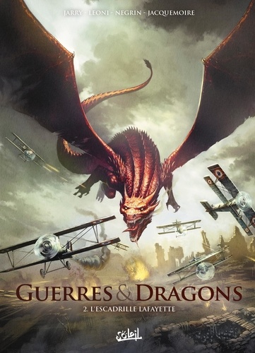 Guerres et Dragons Tome 2 : L'escadrille Lafayette