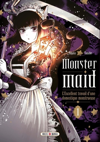 Monster Maid - L'excellent travail d'une domestique monstrueuse Tome 1