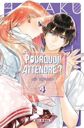 Pourquoi attendre ? Tome 4