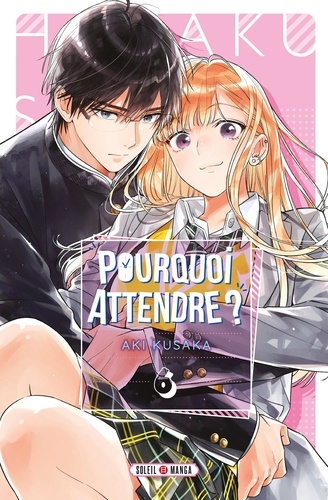 Pourquoi attendre ? Tome 6