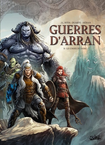 Les Terres d'Arran : Guerres d'Arran Tome 5 : Le choix du sang