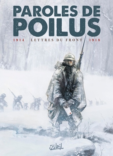 Paroles de poilus. 1914-1918, Lettres du Front