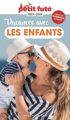 Vacances avec les enfants. Edition 2023-2024