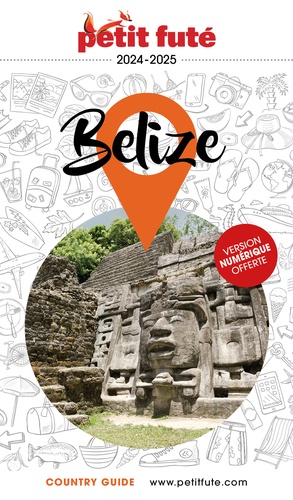 Petit Futé Belize. Edition 2024-2025