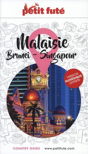 Petit futé Malaisie Brunei-Singapour. Edition 2024