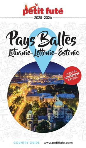 Petit Futé Pays Baltes. Lituanie, Lettonie, Estonie, Edition 2025-2026