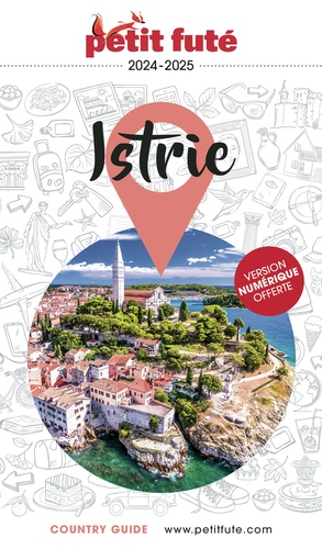 Petit Futé Istrie. Edition 2024-2025