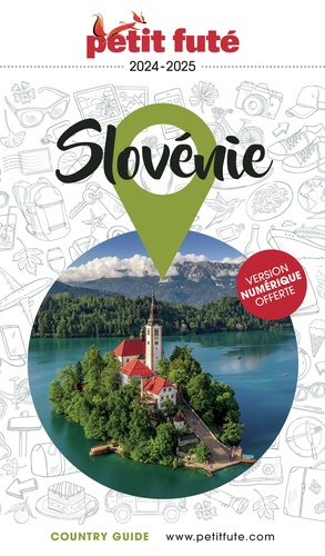 Petit Futé Slovénie. Edition 2024-2025