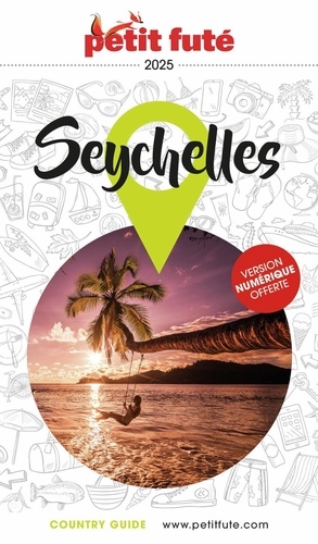 Petit Futé Seychelles. Edition 2025