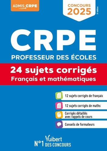 Français et mathématiques CRPE. 24 sujets corrigés, Edition 2025