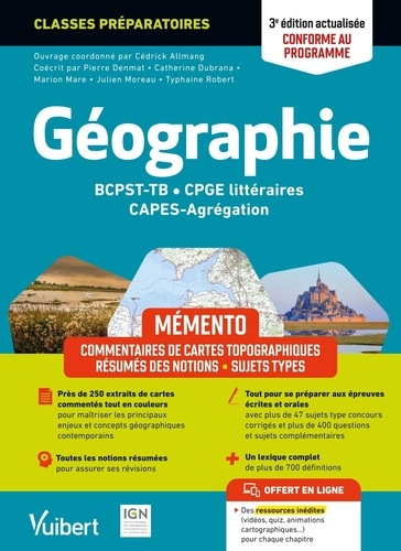 Mémento Géographie BCPST/TB/CPGE littéraire/CAPES/Agrégation. Commentaires de cartes topographiques, résumés des notions, sujets types, 3e édition