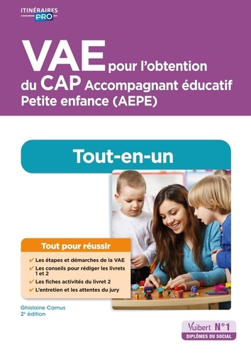 VAE pour l'obtention du CAP Accompagnement éducatif Petite enfance (AEPE). Tout-en-un, 2e édition