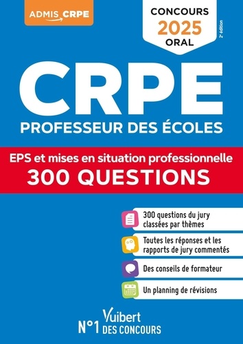 CRPE Professeur des écoles. EPS et mises en situation professionnelle 300 questions, Edition 2025