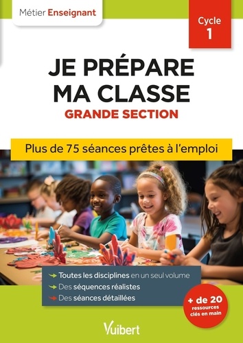 Je prépare ma classe Grande Section Cycle 1. 3e édition