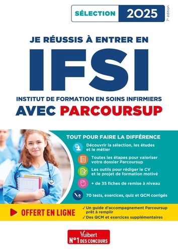 Je réussis à entrer en IFSI avec Parcoursup. Edition 2025