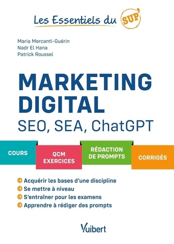 Marketing digital, SEO, SEA et ChatGPT. Cours - QCM - Exercices - Rédaction de prompts - Corrigés