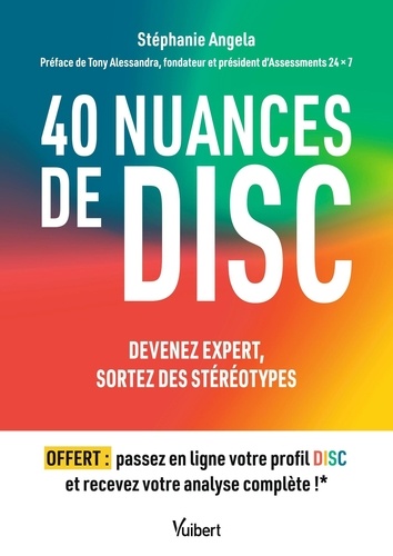 40 nuances de DISC. Devenez expert, sortez des stéréotypes