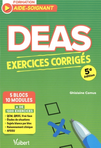 DEAS Exercices corrigés. 5 blocs de compétences - 10 modules de formation, 5e édition