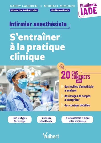 Infirmier anesthésiste IADE. S'entraîner à la pratique clinique