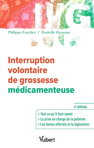 Interruption volontaire de grossesse médicamenteuse. 4e édition