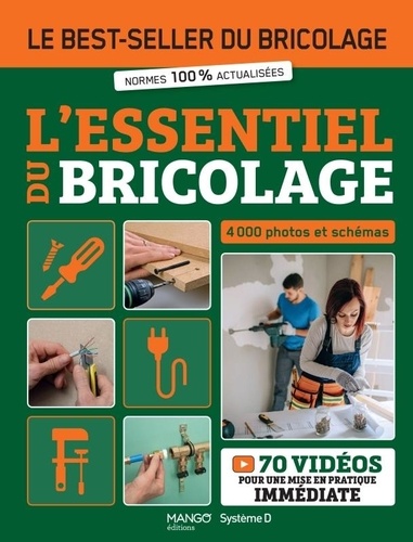 L'essentiel du bricolage. 4000 photos et schémas