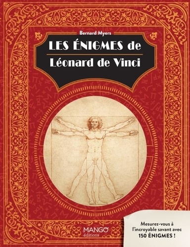 Les énigmes de Léonard de Vinci. Mesurez-vous à l'incroyable savant avec 150 énigmes !