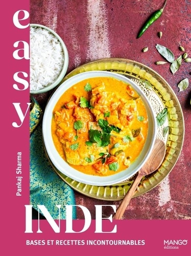 Easy Inde. Bases et recettes incontournables