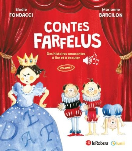 Contes farfelus, des histoires amusantes à lire et à écouter. Volume 1, avec 1 QR code