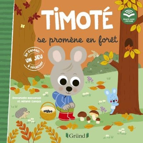 Timoté : Timoté se promène en forêt. Avec un jeu à détacher