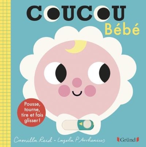 Coucou bébé. Pousse, tourne, tire et fais glisser !