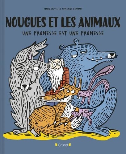 Nougues et les animaux. Une promesse est une promesse