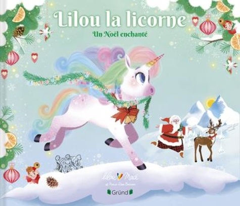 Lilou la licorne. Un Noël enchanté