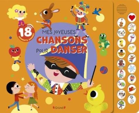 Mes joyeuses chansons pour danser. 18 moments sonores