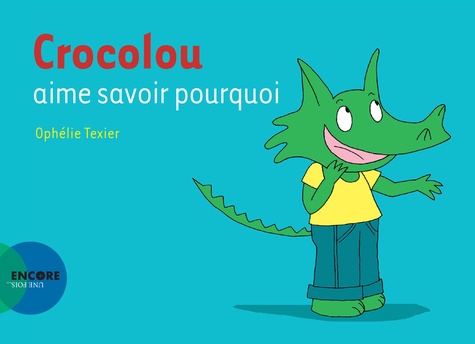 Crocolou : Crocolou aime savoir pourquoi