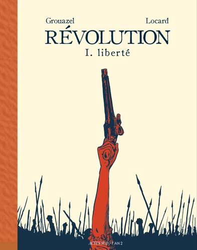 Révolution Tome 1 : Liberté