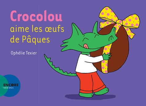 Crocolou : Crocolou aime les oeufs de Pâques