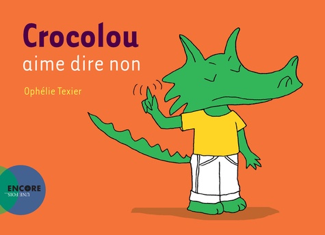 Crocolou : Crocolou aime dire non