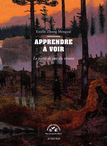 Apprendre à voir. Le point de vue du vivant