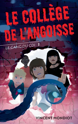 Le Gang du CDI Tome 1 : Le collège de l'angoisse