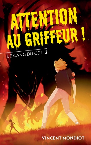 Le Gang du CDI Tome 2 : Attention au Griffeur !