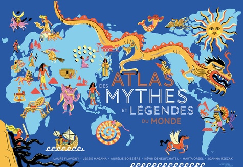 Atlas des mythes et légendes du monde